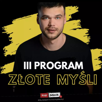 Bełchatów Wydarzenie Stand-up Nowy program ZŁOTE MYŚLI