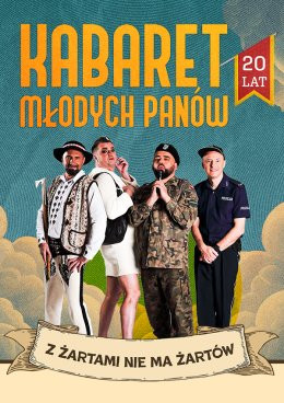 Bełchatów Wydarzenie Kabaret Kabaret Młodych Panów - nowy program: 20 lecie - Z żartami nie ma żartów