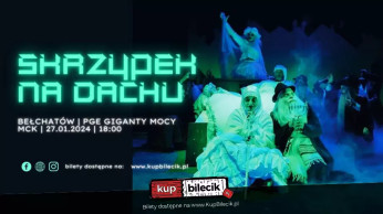 Bełchatów Wydarzenie Spektakl Skrzypek Na Dachu - Najsłynniejszy musical świata na Licencji Music Theatre Int. Limited