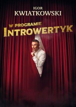 Piotrków Trybunalski Wydarzenie Kabaret Igor Kwiatkowski - Introwertyk