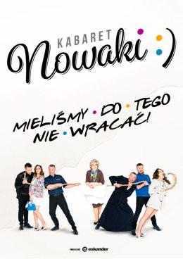 Piotrków Trybunalski Wydarzenie Kabaret Kabaret Nowaki - Mieliśmy do tego nie wracać!