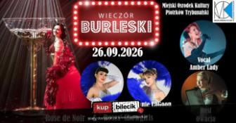 Piotrków Trybunalski Wydarzenie Spektakl Burleska by Rose de Noir w MOK