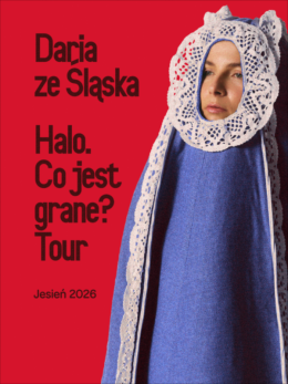 Piotrków Trybunalski Wydarzenie Koncert Daria ze Śląska - Halo. Co jest grane? Tour