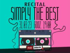 Piotrków Trybunalski Wydarzenie Koncert Recital "Simply the best"