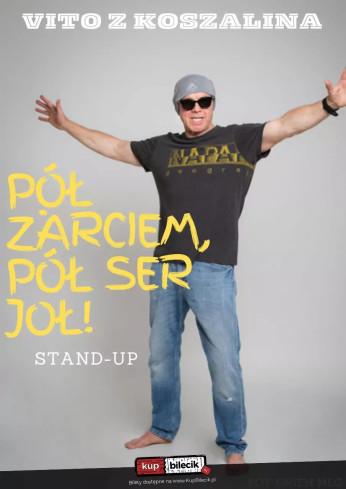 Żagań Wydarzenie Stand-up Vito z Koszalina: Pół żarciem, pół ser joł!